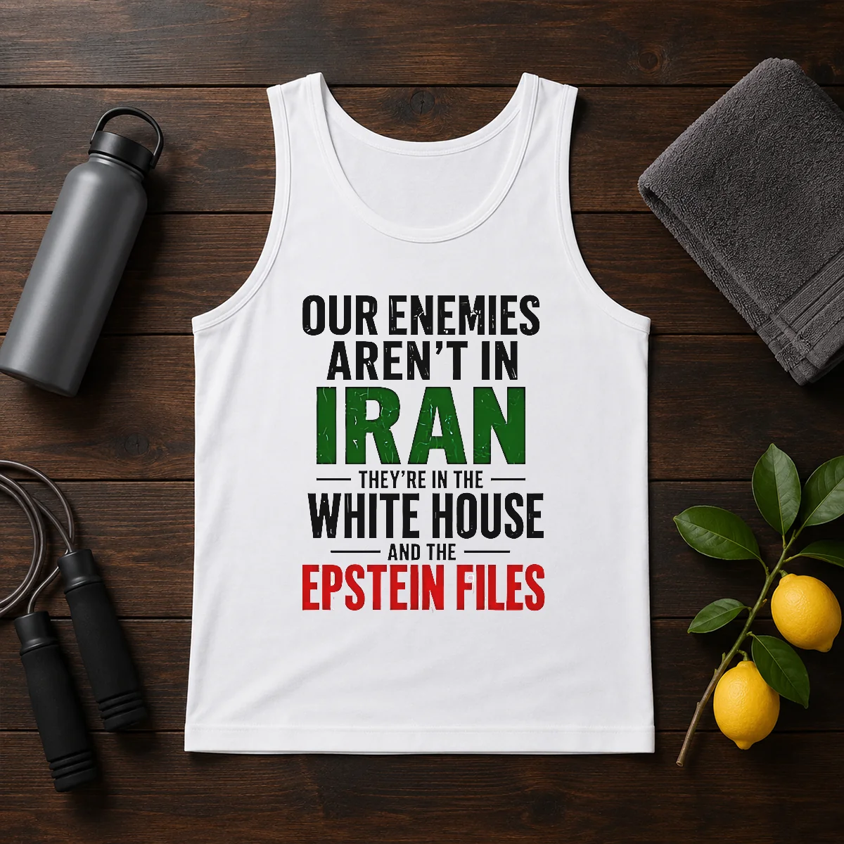 Nice Our Enemies Aren'T In Iran They'Re In The White House And The Epstein Files Shirt - Image 3