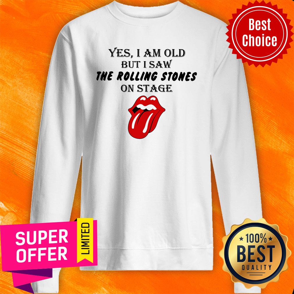 Funny Yes I Am Old But I Saw The Rolling Stones On Stage Shirt - Image 2