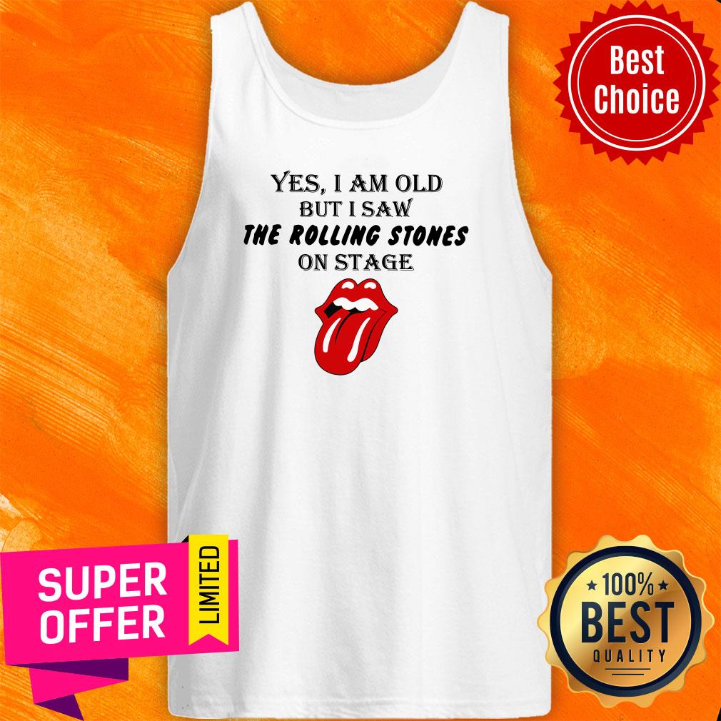 Funny Yes I Am Old But I Saw The Rolling Stones On Stage Shirt - Image 5