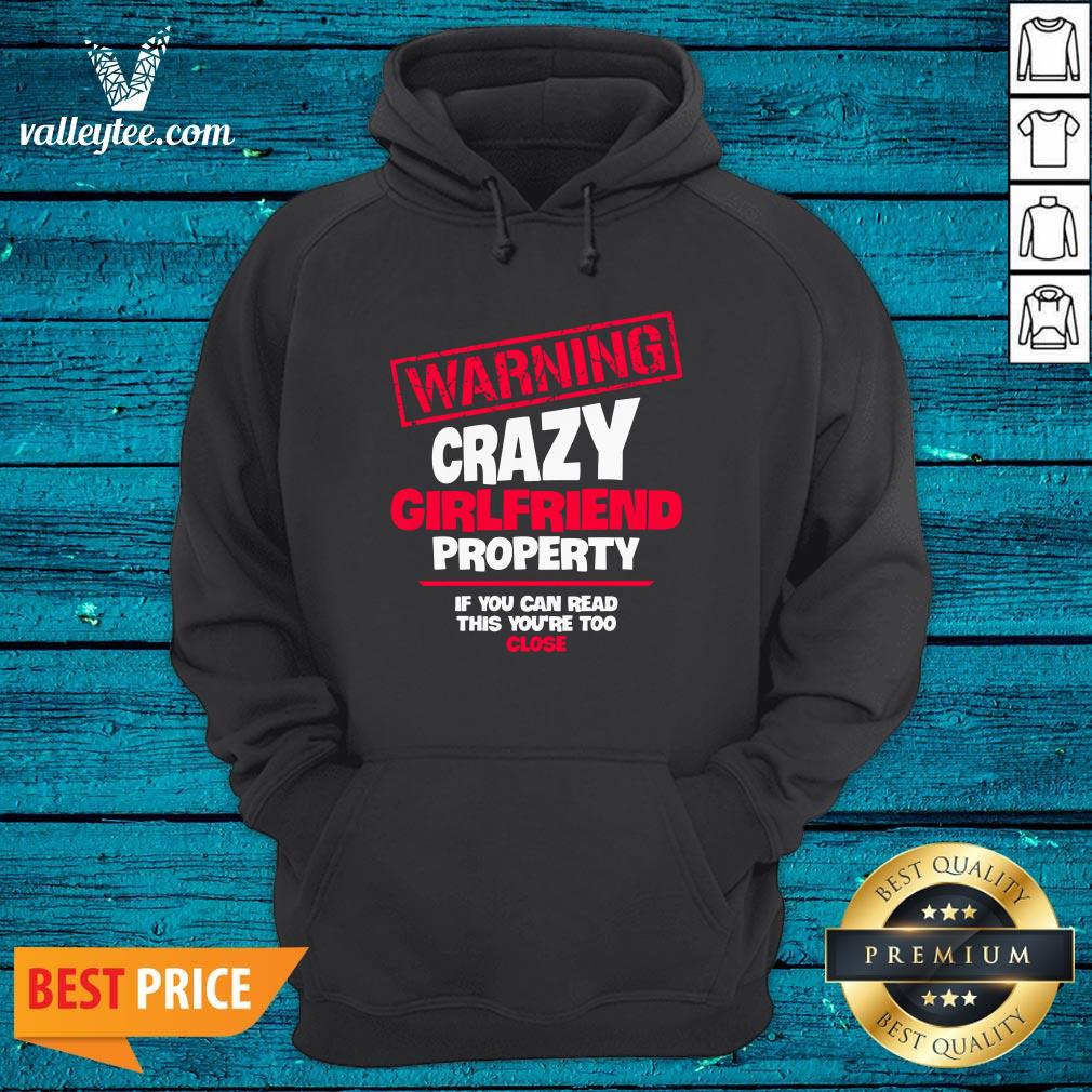 Beautiful Warning Crazy Girlfriend Property Quite Close Red Shirt - Image 5