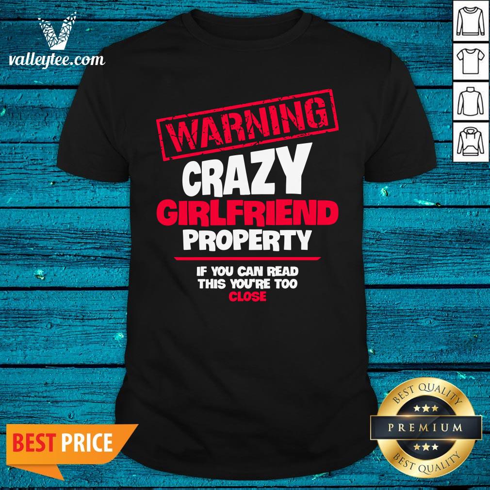 Beautiful Warning Crazy Girlfriend Property Quite Close Red Shirt