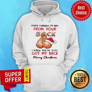 Alternative view of Even Though I'M Not From Your I Know You'Ve Still Got My Back Merry Christmas Shirt