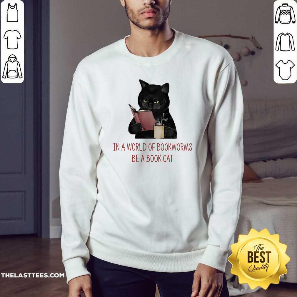Pretty In A World Of Bookworms Be A Book Cat Shirt - Image 4