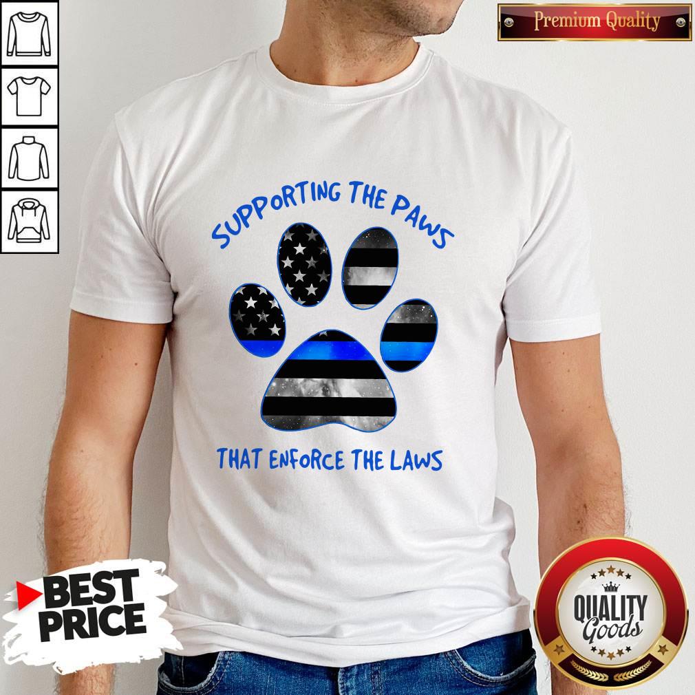 Dog Paw Supporting The Paws That Enforce The Laws American Flag Shirt