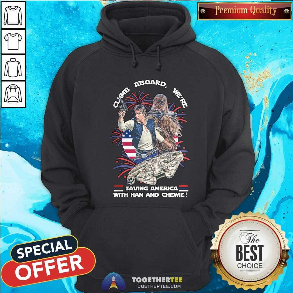 Good We’re Saving America With Han Solo And Chewie T-Shirt - Image 5