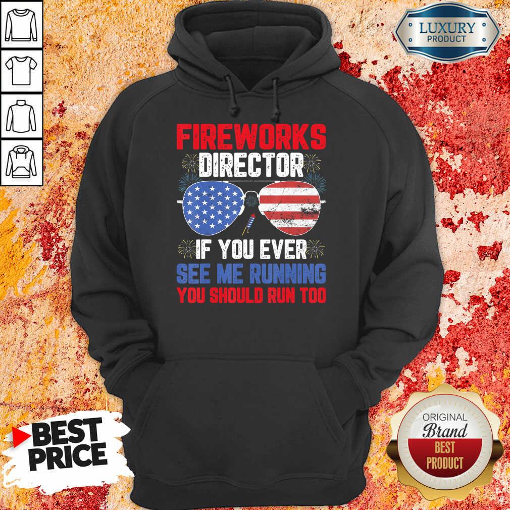 Fireworks Director If You Ever See Me Running You Should Run Too Shirt - Image 4