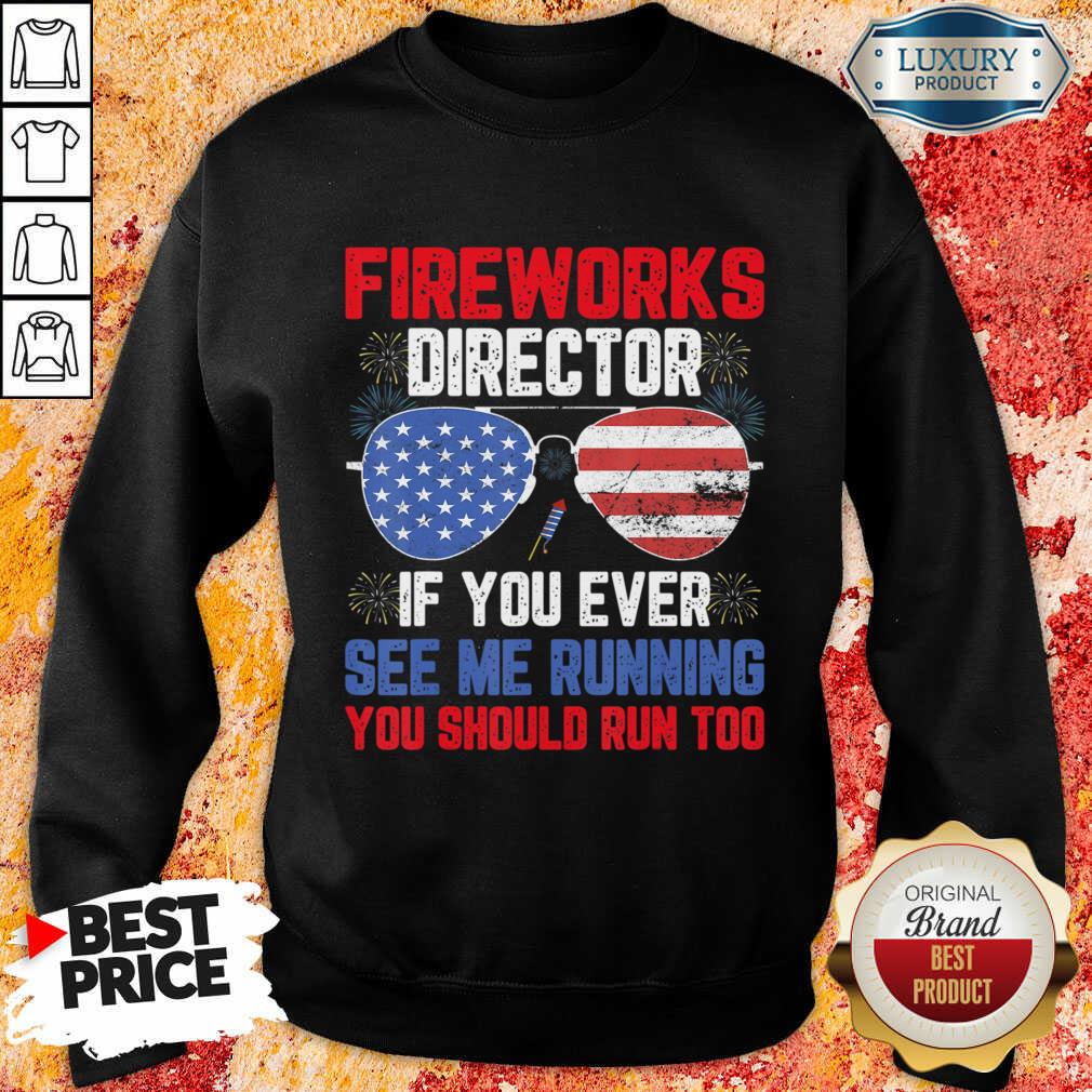 Fireworks Director If You Ever See Me Running You Should Run Too Shirt - Image 3
