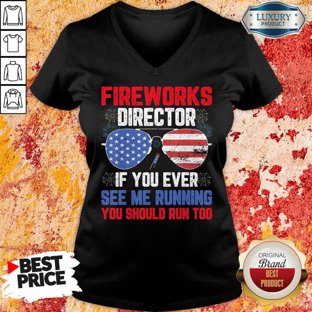 Fireworks Director If You Ever See Me Running You Should Run Too Shirt - Image 5
