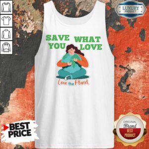 Alternative view of Save What You Love The Planet Shirt