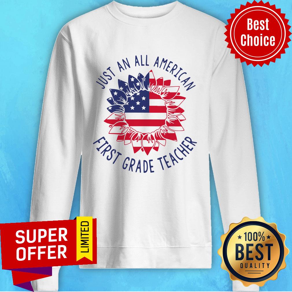 Top First Grade Teacher Just An All American Shirt - Image 2