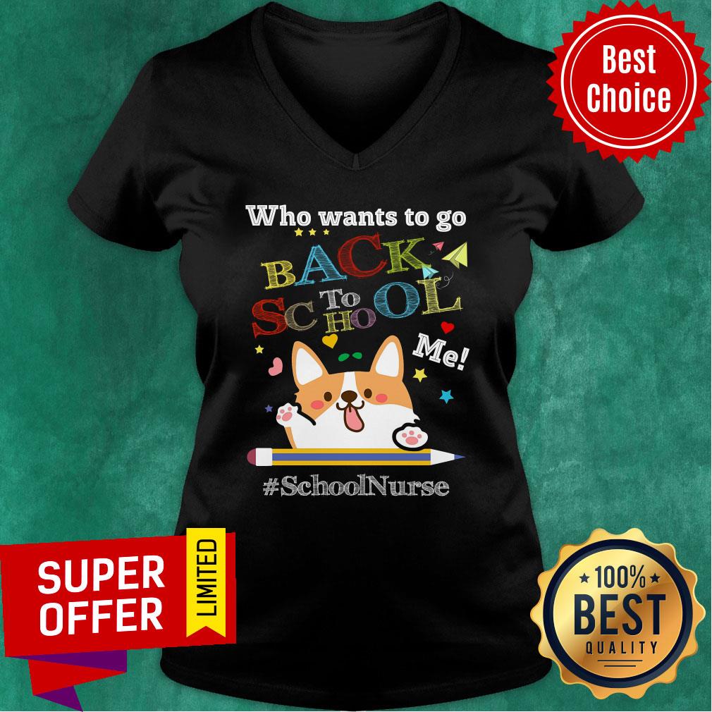 Who Wants To Go Back To School Me School Nurse Corgi Shirt - Image 3
