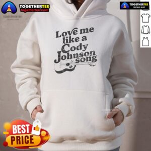 Alternative view of Official Love Me Like A Cody Johnson Song T-Shirt