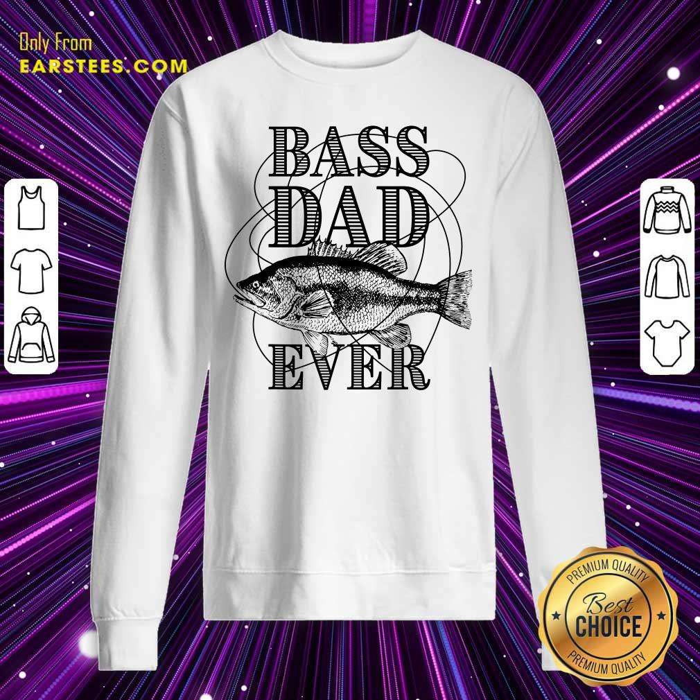 Bass Dad Ever Fishing Father's Day Shirt - Image 3