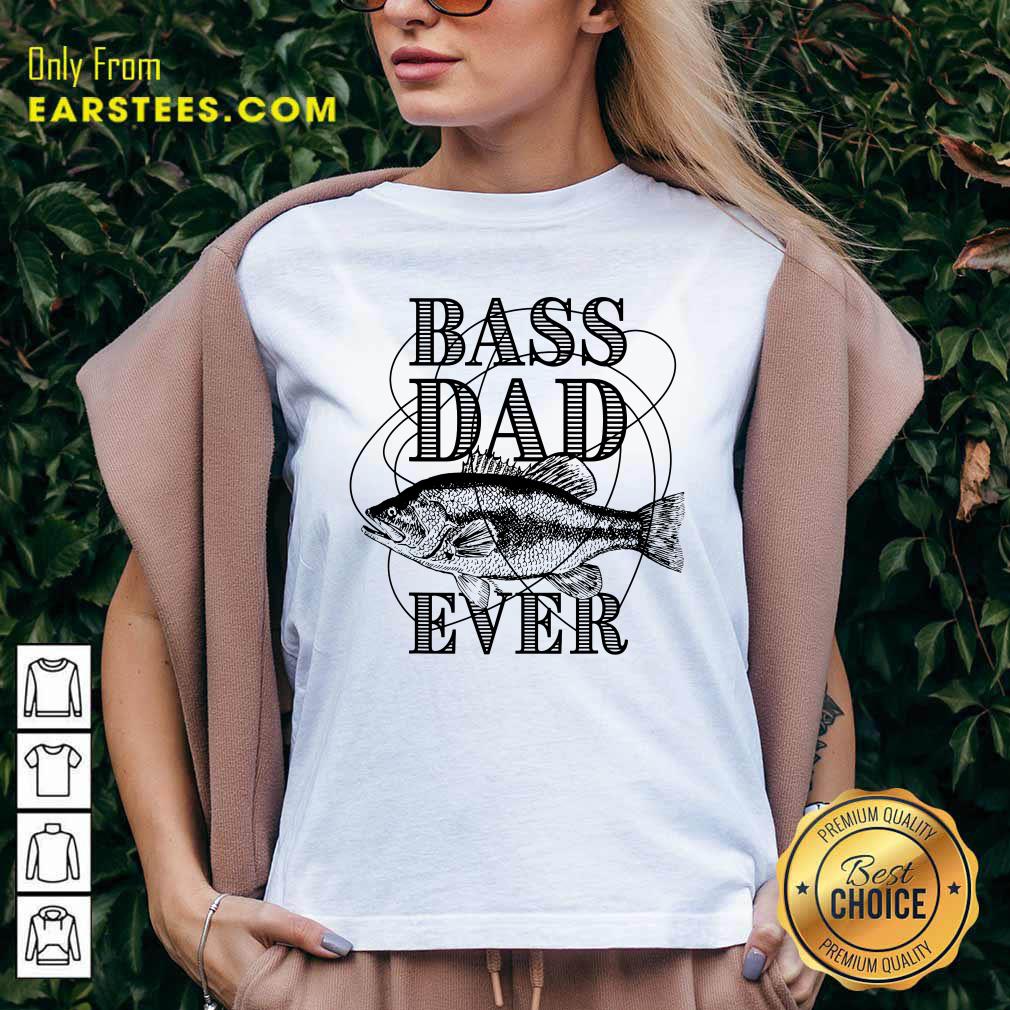 Bass Dad Ever Fishing Father's Day Shirt - Image 5