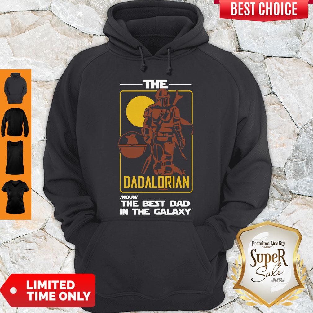 Good The Dadalorian The Best Dad In The Galaxy T-Shirt - Image 5
