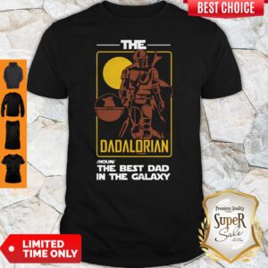 Good The Dadalorian The Best Dad In The Galaxy T-Shirt