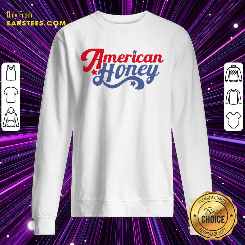Nice American Honey Shirt - Image 3
