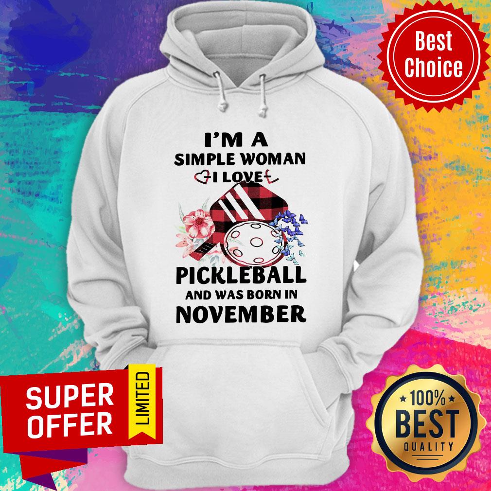 Top I’m A Simple Woman I Love Pickleball And Was Born In November Shirt - Image 4