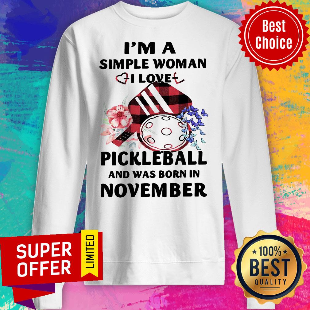 Top I’m A Simple Woman I Love Pickleball And Was Born In November Shirt - Image 2