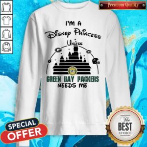 Alternative view of Official I’m A Disney Princess Unless Green Bay Packers Needs Me Shirt
