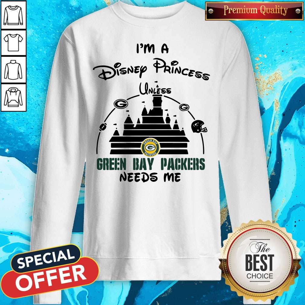Official I’m A Disney Princess Unless Green Bay Packers Needs Me Shirt - Image 2