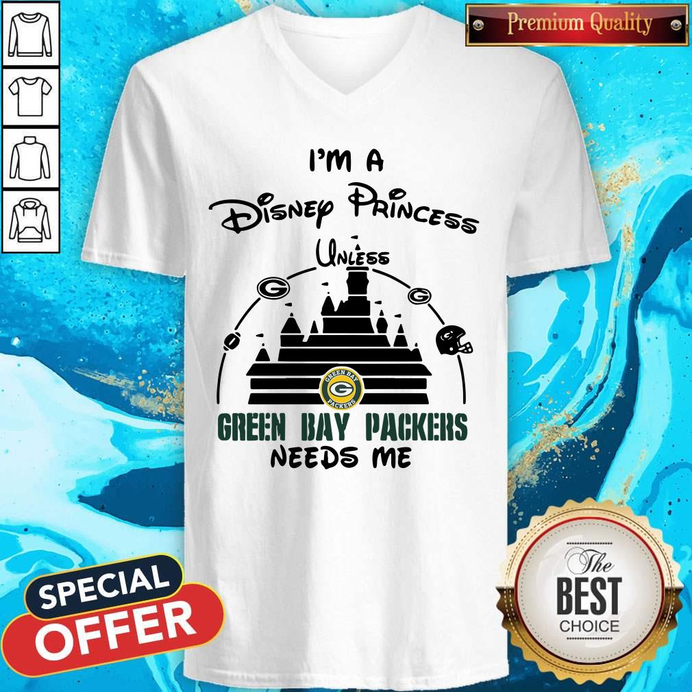 Official I’m A Disney Princess Unless Green Bay Packers Needs Me Shirt - Image 4