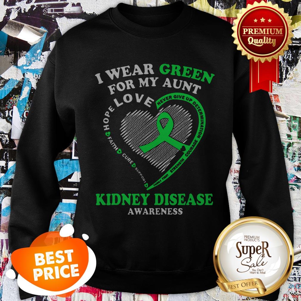Nice I Wear Green For My Aunt Kidney Disease Awareness Shirt - Image 3