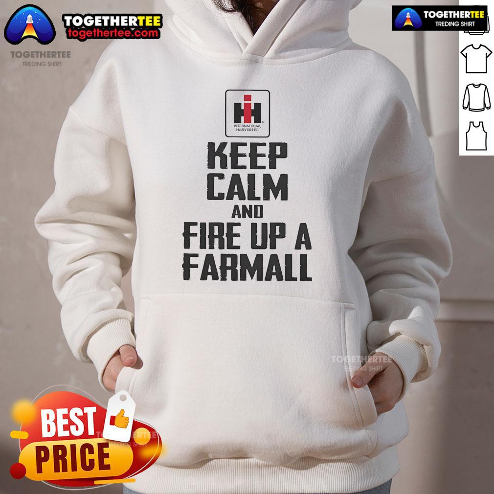 Official Keep Calm And Fire Up A Farmall T-Shirt - Image 2