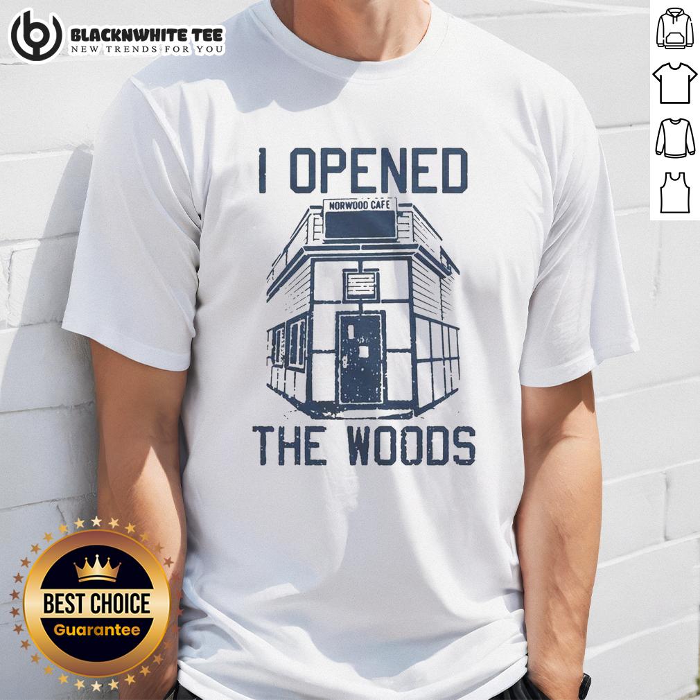 Top I Opened The Woods T-Shirt