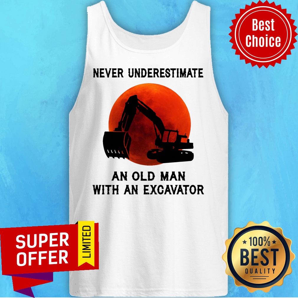 Funny Never Underestimate An Old Man With An Excavator Shirt - Image 5