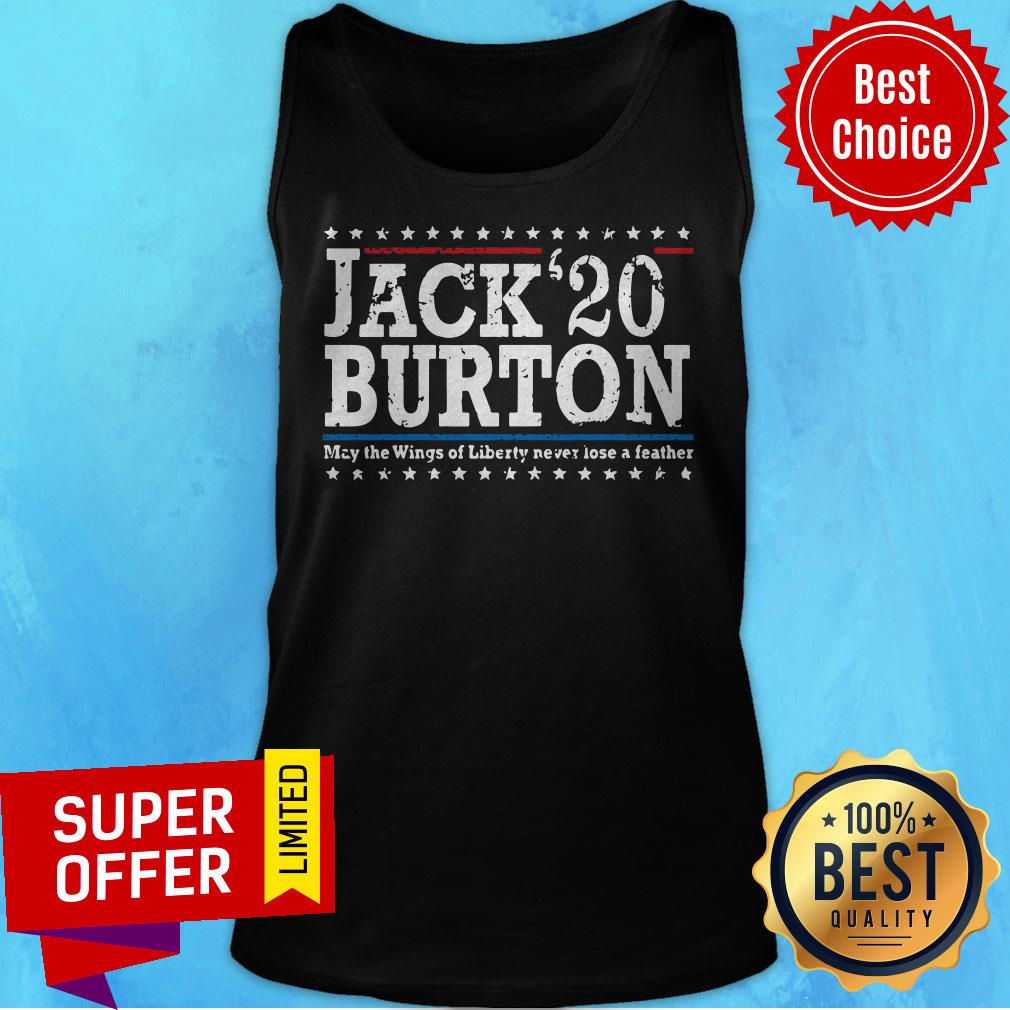 Jack' 20 Burton May The Wing Of Liberty Never Lose A Feather Shirt - Image 5