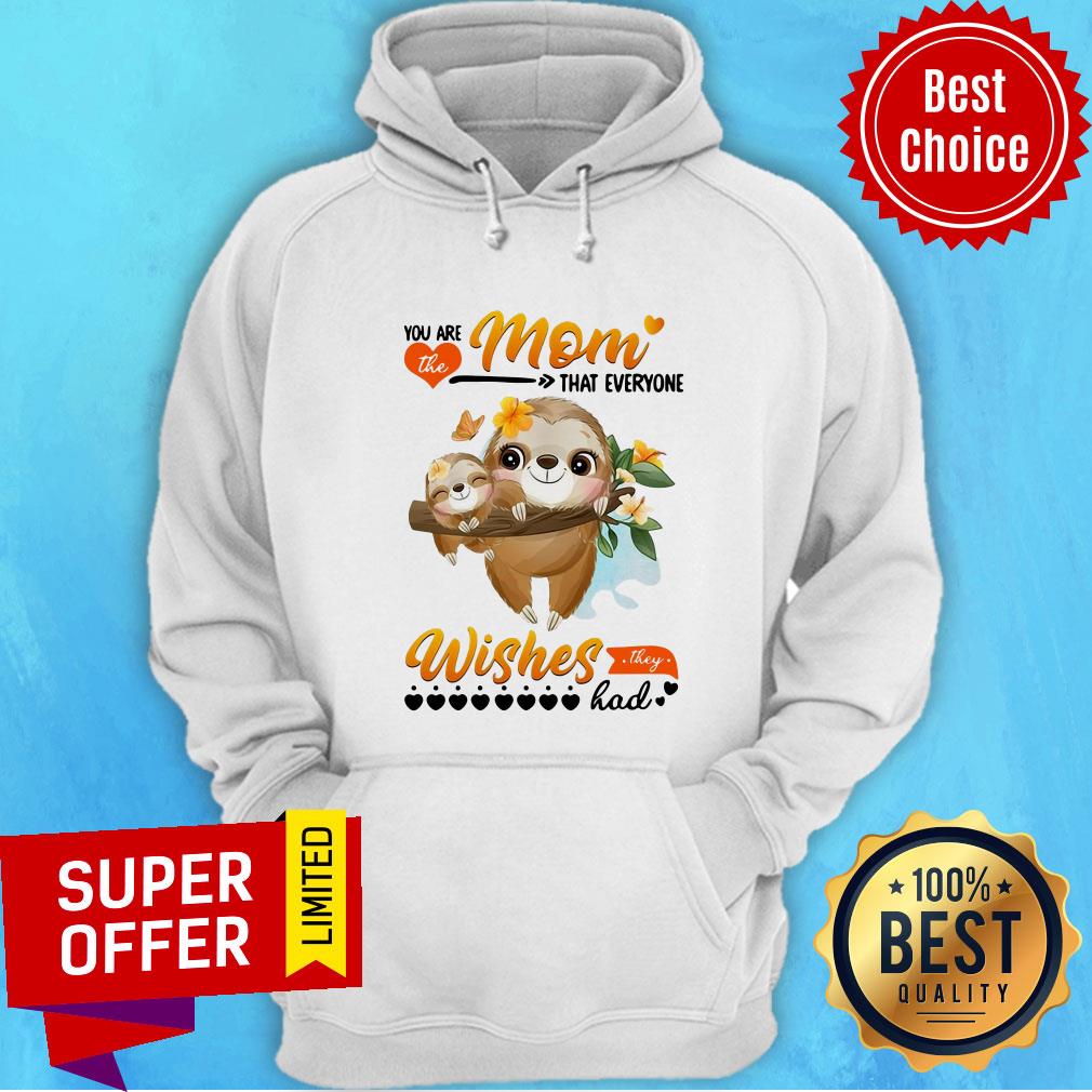Premium You Are The Mom Everyone Wishes They Had Shirt - Image 5