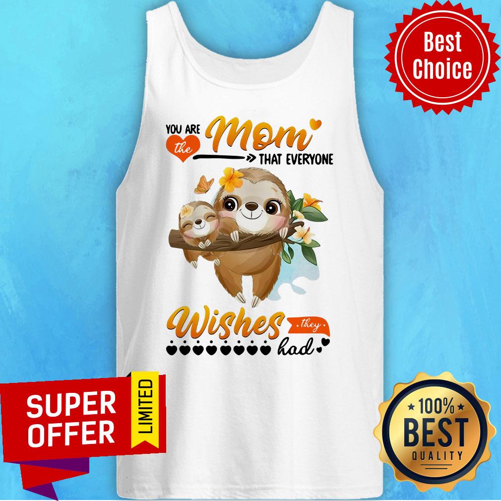 Premium You Are The Mom Everyone Wishes They Had Shirt - Image 3