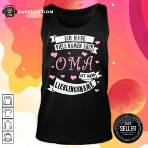 Alternative view of Nice Ich Habe Viele Namen Aber OMA Shirt