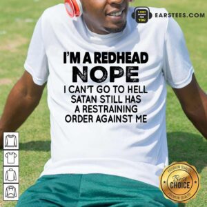 Nice I'm A Redhead Nope Shirt