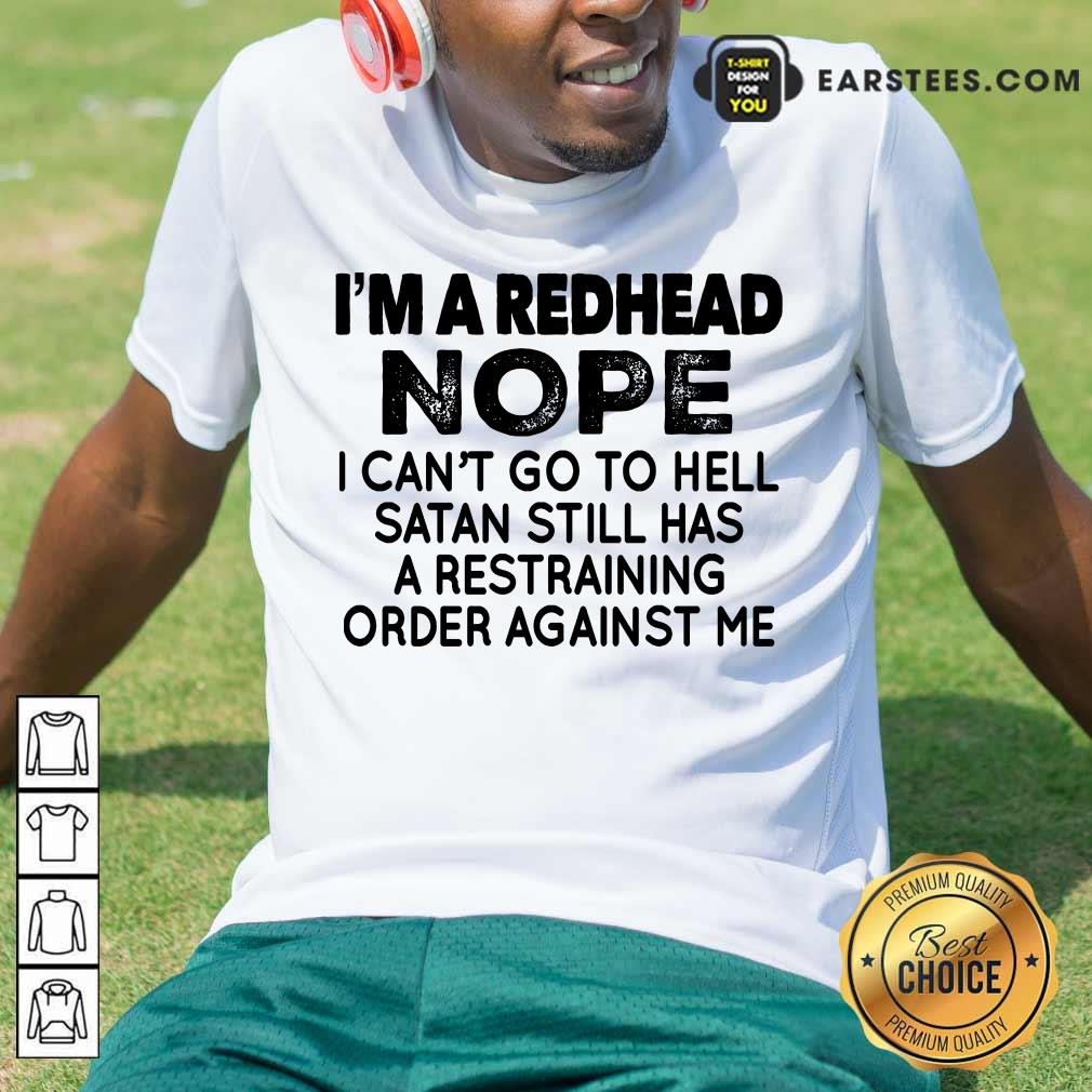 Nice I'm A Redhead Nope Shirt