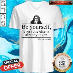 Alternative view of Be Yourself Everyone Else Is Already Taken Oscar Wilde Shirt