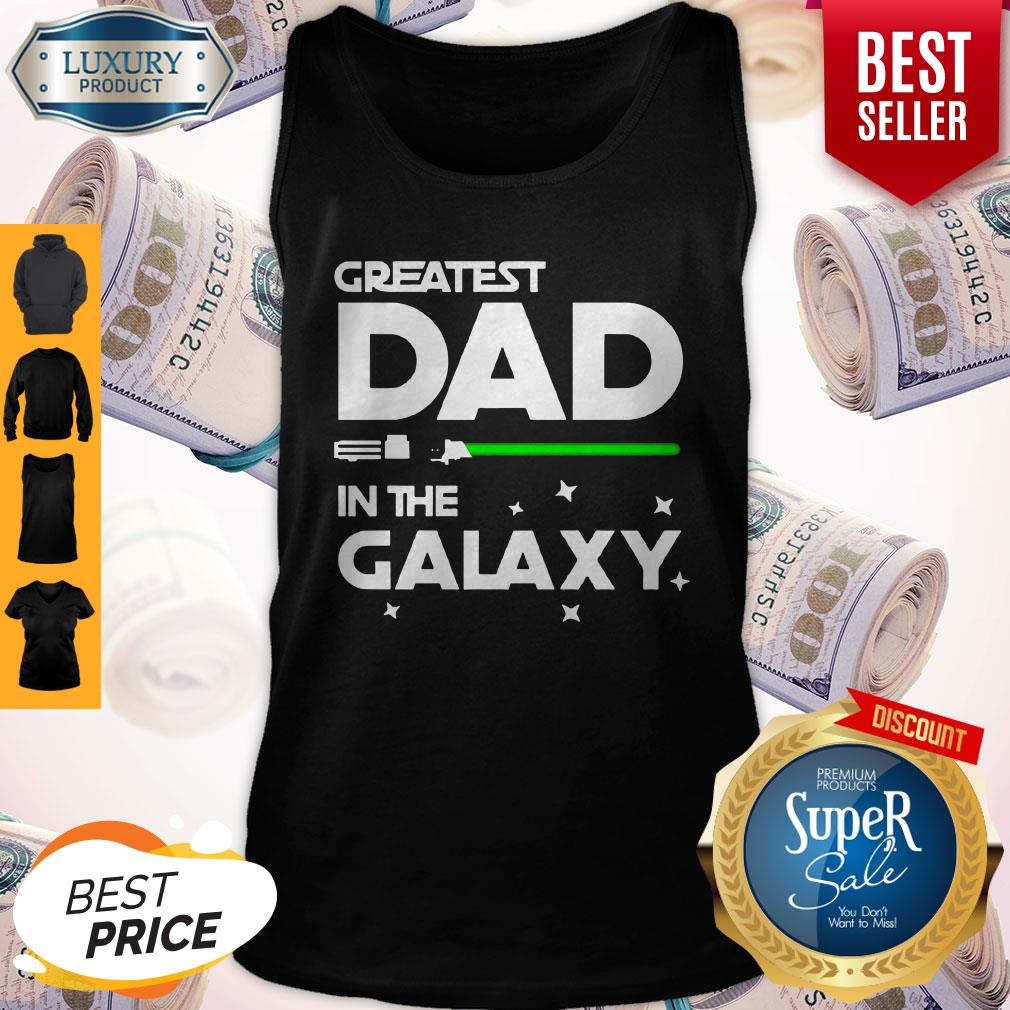 Nice Star War Greatest Dad In The Galaxy Shirt - Image 4