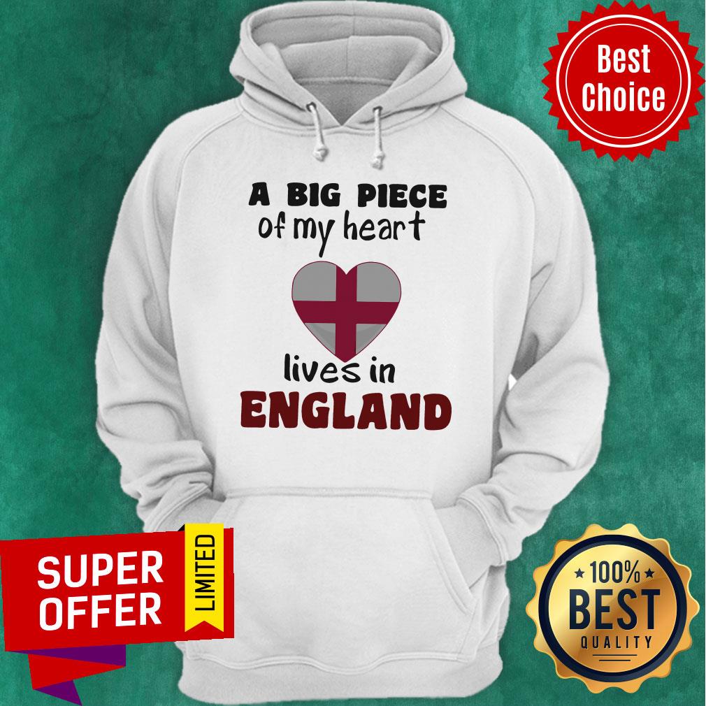 Nice A Big Piece Of My Heart Lives In England Shirt - Image 3