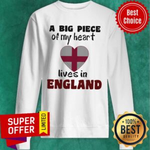 Alternative view of Nice A Big Piece Of My Heart Lives In England Shirt