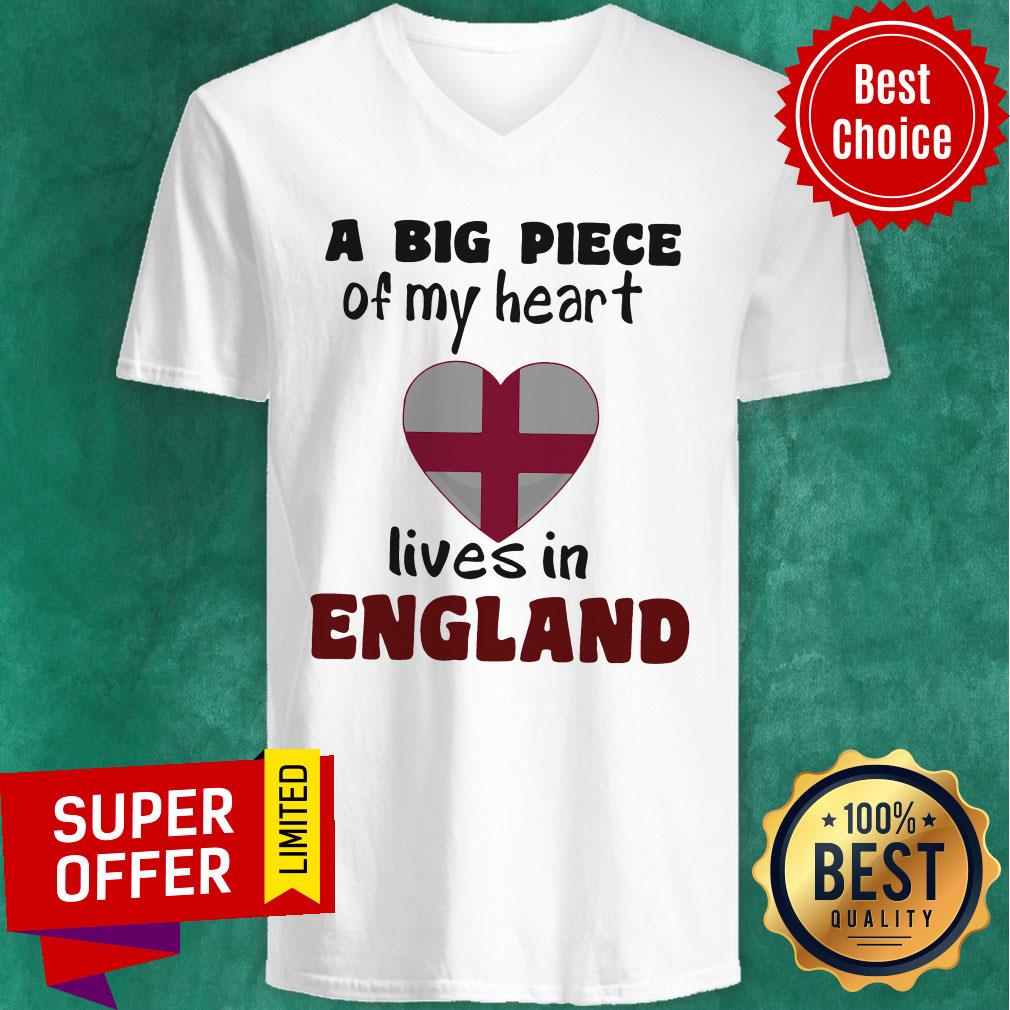Nice A Big Piece Of My Heart Lives In England Shirt - Image 4