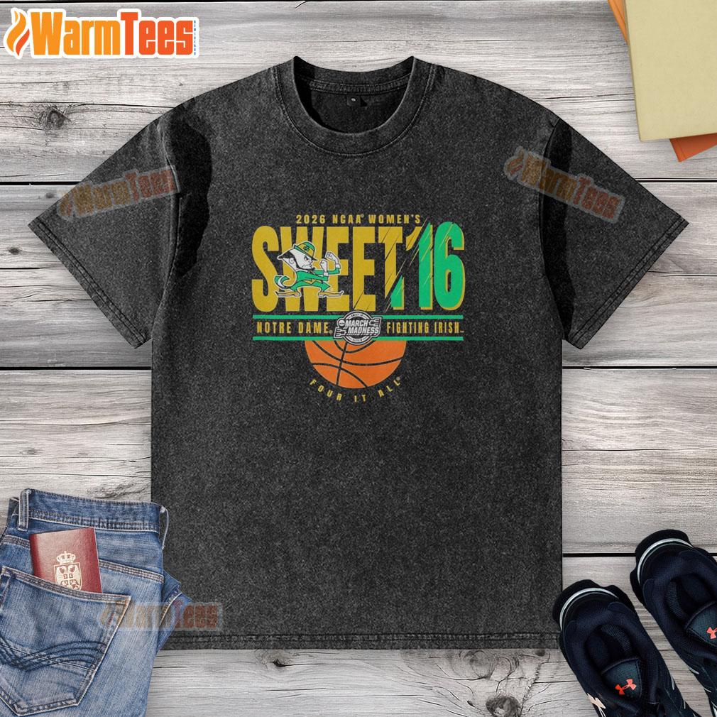 Good Notre Dame Fighting Irish NCAA Women's Sweet 16 March Madness 2026 T-Shirt - Image 6