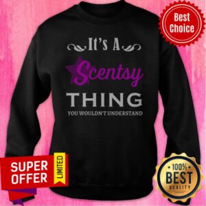 Alternative view of Official It's A Scentsy Thing You Wouldn't Understand Shirt
