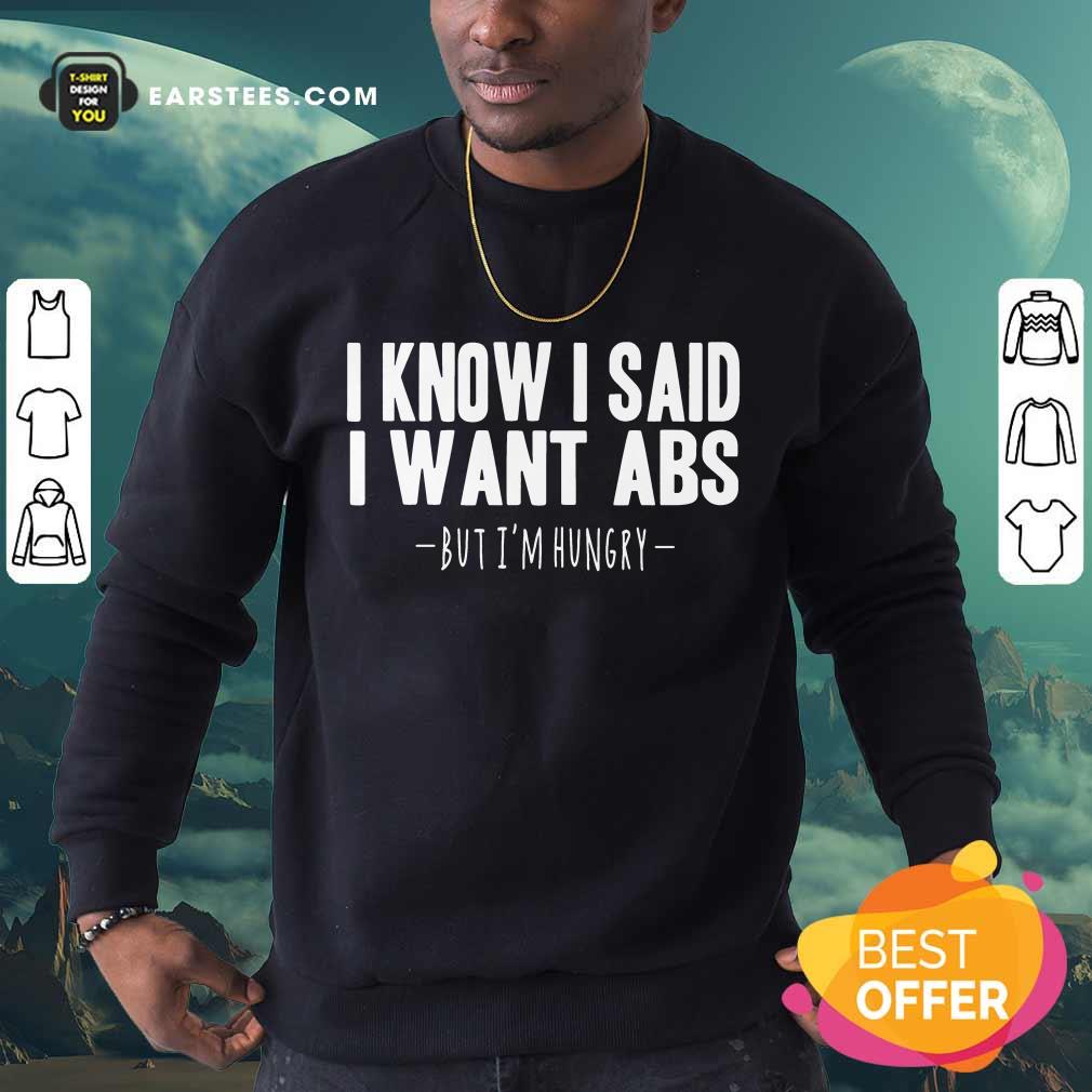 Top I Know I Said I Want Abs Shirt - Image 3