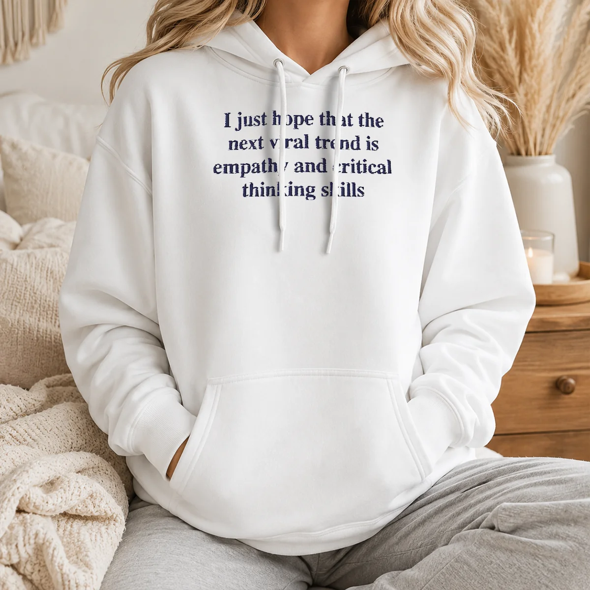 Awesome I Just Hope The Next Viral Trend Is Empathy And Critical Thinking Skills Shirt - Image 6