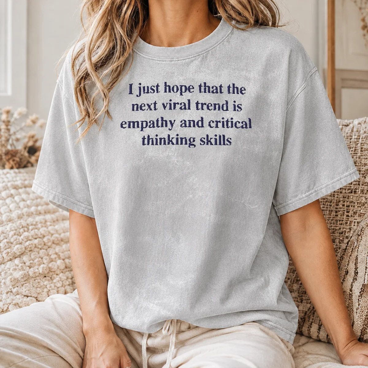Awesome I Just Hope The Next Viral Trend Is Empathy And Critical Thinking Skills Shirt - Image 8