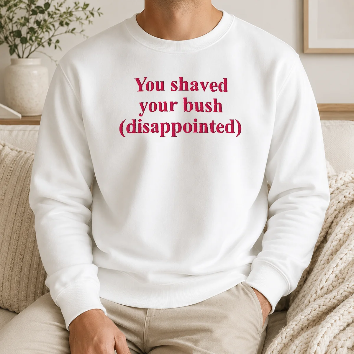 Good Pretty You Shaved Your Bush Disappointed Shirt - Image 7