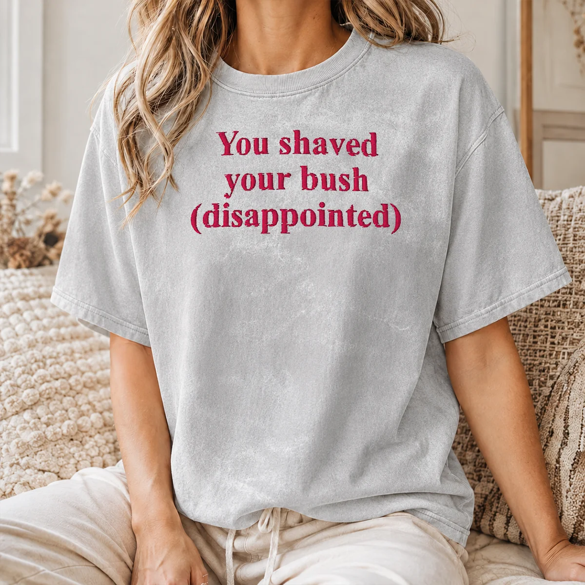 Good Pretty You Shaved Your Bush Disappointed Shirt - Image 8