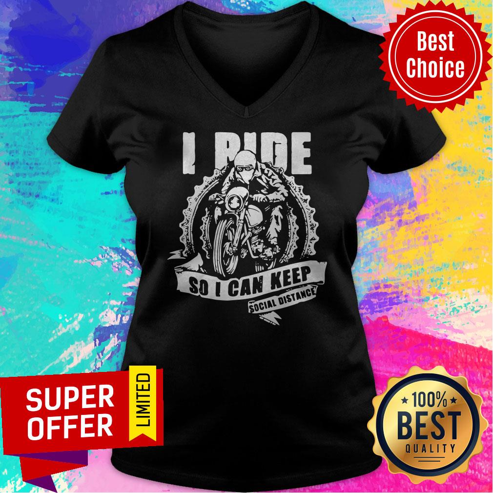 I Ride So I Can Keep Social Distance Shirt - Image 4