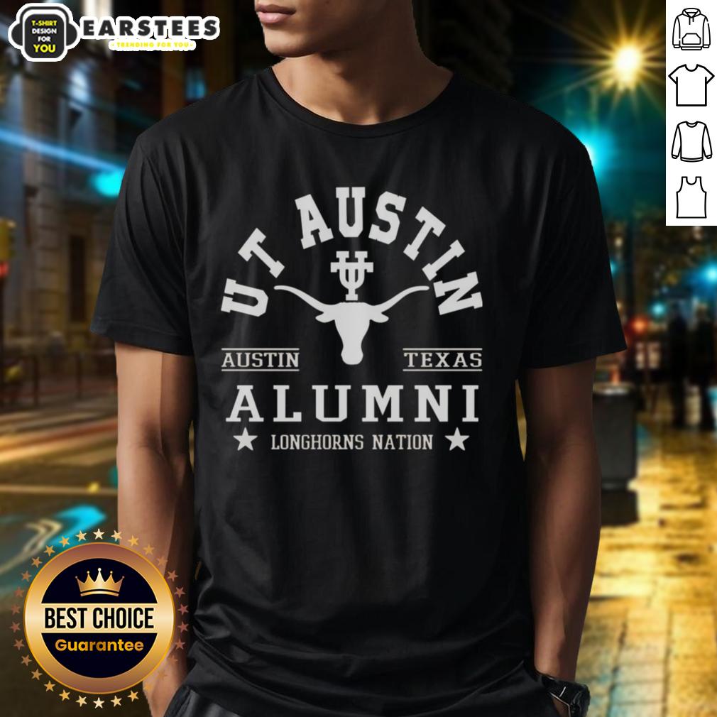 Awesome Texas Longhorns Ut Austin Austin Texas Alumni Longhorns Nation T-Shirt